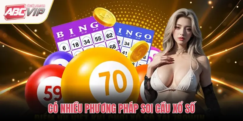 CÓ NHIỀU PHƯƠNG PHÁP SOI CẦU XỔ SỐ