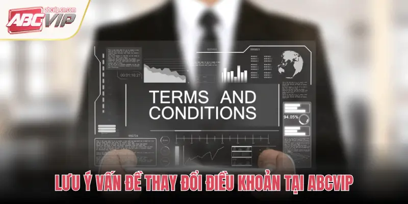 LƯU Ý VẤN ĐỀ THAY ĐỔI ĐIỀU KHOẢN TẠI ABCVIP